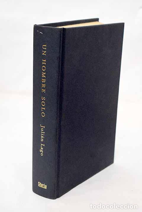 B&uuml;cher: Un hombre solo: casi unas memorias.- Lago, Juli&aacute;n