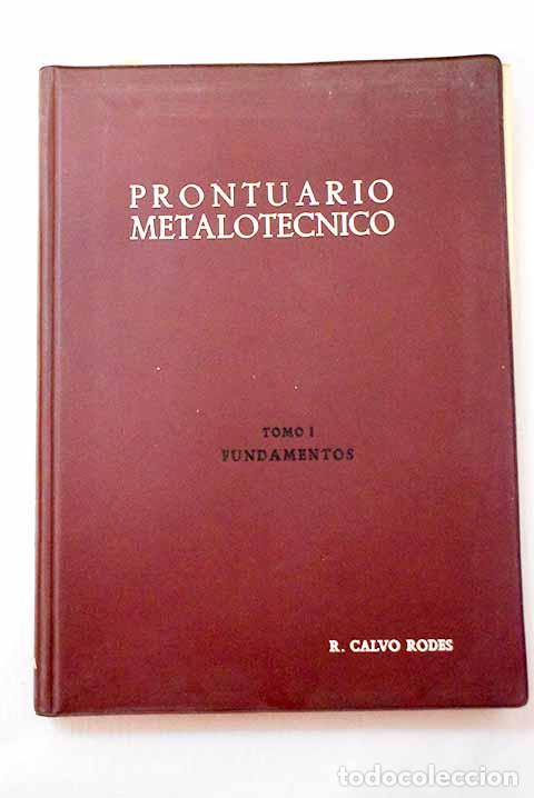 Libros: Prontuario metalot&eacute;cnico, Tomo I.- Calvo Rodes, Rafael