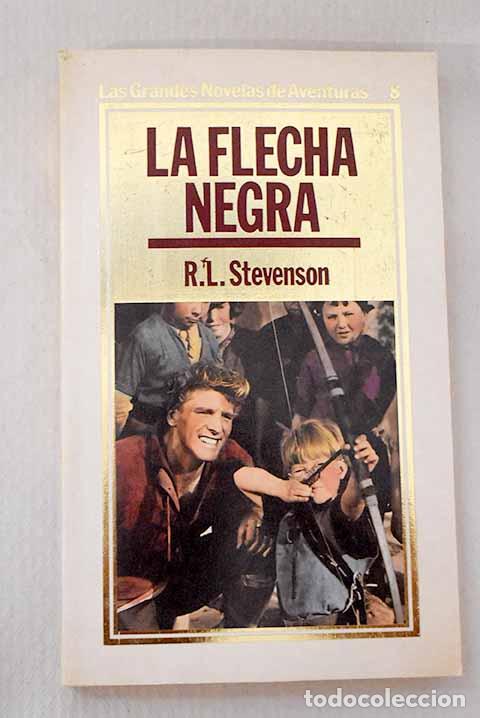 Libros: La flecha negra: Stevenson, Robert Louis.- Stevenson, Robert Louis