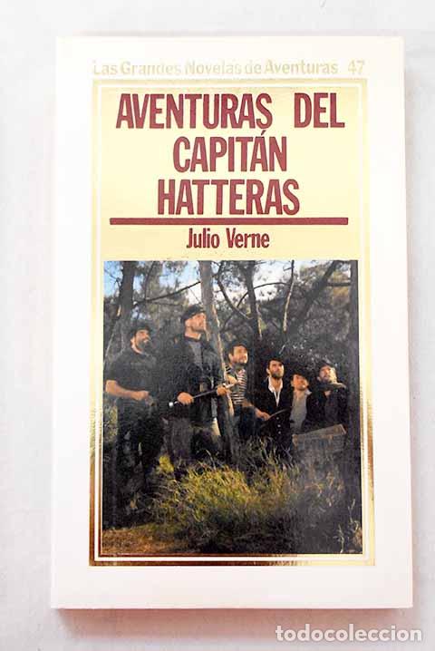 Libros: Aventuras del capit&aacute;n Hatteras.- Verne, Julio