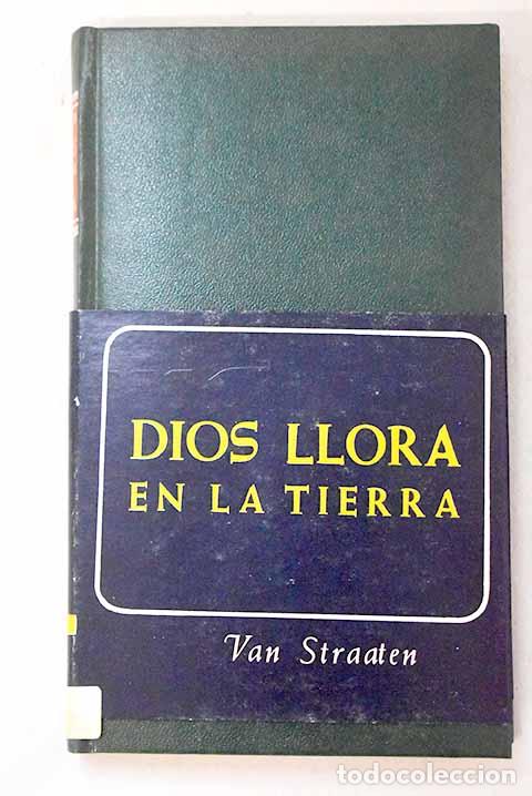 B&uuml;cher: Dios llora en la tierra.- Straaten, Werenfried van