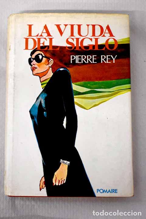 Libros: La viuda del siglo: Rey, Pierre.- Rey, Pierre - Foto 1