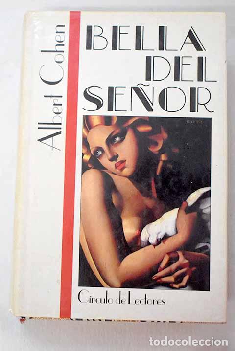 Libros: Bella del Se&ntilde;or: Cohen, Albert.- Cohen, Albert - Foto 1