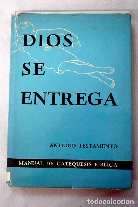 Livres: Dios se entrega: manual para la catequesis b&iacute;blica a base de la nueva Biblia escolar
