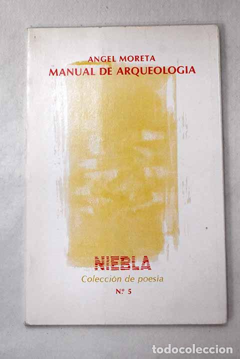 Libri di seconda mano: Manual de arqueolog&iacute;a.- Moreta, &Aacute;ngel