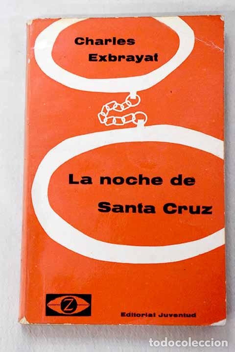 Libri di seconda mano: La noche de Santa Cruz.- Exbrayat, Charles