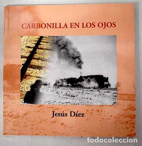 Libri di seconda mano: Carbonilla en los ojos.- D&iacute;ez Fern&aacute;ndez, Jes&uacute;s