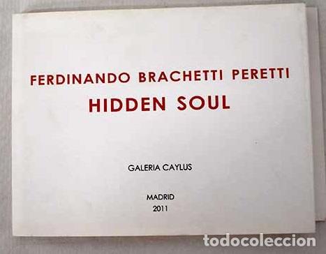 Libri di seconda mano: Hidden soul: Brachetti Peretti, Ferdinando.- Brachetti Peretti, Ferdinando