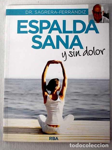 Libri di seconda mano: Espalda sana: y sin dolor.- Sagrera Ferr&aacute;ndiz, J.