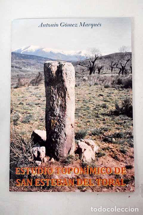 Libri di seconda mano: Estudio topon&iacute;mico de San Esteban del Toral.- G&oacute;mez M&aacute;rqu&eacute;s, Antonio
