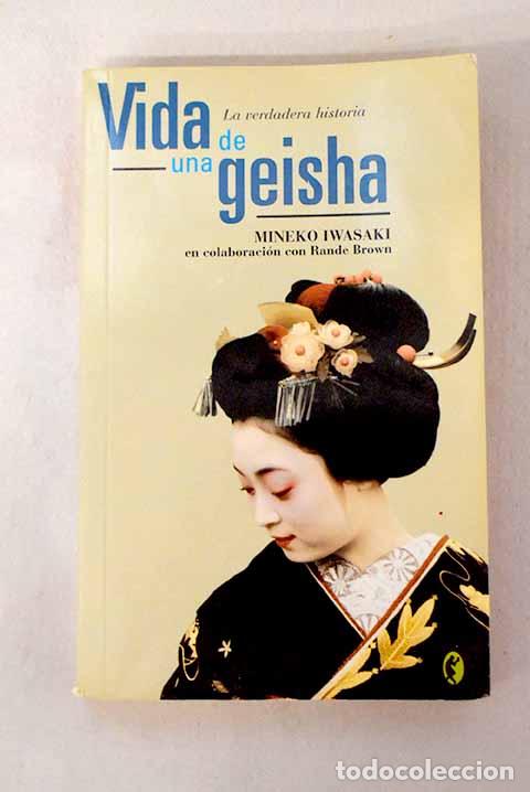 Libri di seconda mano: Vida de una geisha: la verdadera historia.- Iwasaki, Mineko