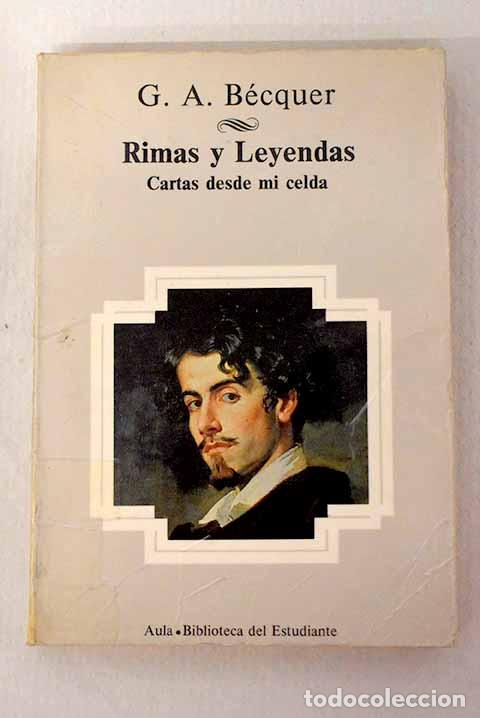 Libri di seconda mano: Rimas: y Leyendas ; Cartas desde mi celda.- B&eacute;cquer, Gustavo Adolfo