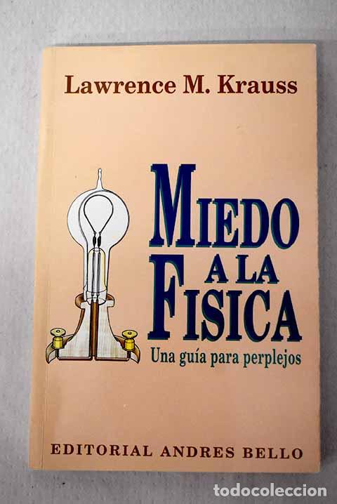Livros em segunda m&atilde;o: Miedo a la fisica : Una gu&iacute;a para perplejos.- Krauss, Lawrence. M.