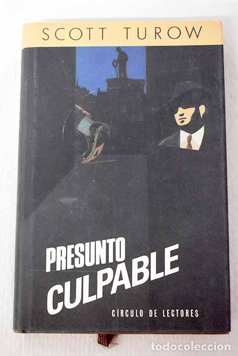 Libros: Presunto culpable: Turow, Scott.- Turow, Scott