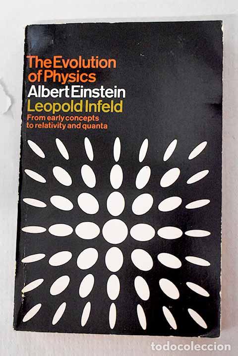 Livros em segunda m&atilde;o: The evolution of Physics: the growth of ideas from early concepts to relativity and quanta