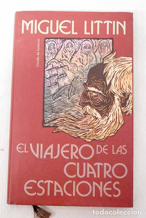 Livros em segunda m&atilde;o: El viajero de las cuatro estaciones.- Littin, Miguel