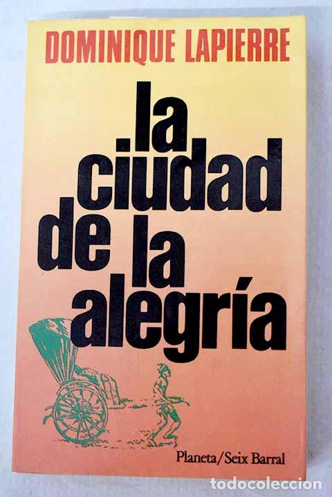 Livros em segunda m&atilde;o: La ciudad de la alegr&iacute;a.- Lapierre, Dominique