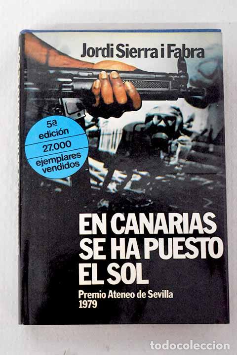 Livros em segunda m&atilde;o: En Canarias se ha puesto el sol.- Sierra i Fabra, Jordi