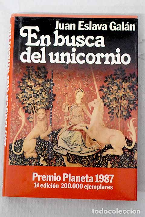 Libros: En busca del unicornio.- Eslava Gal&aacute;n, Juan