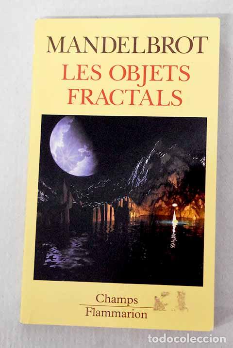 Libri di seconda mano: Les objets fractals: Mandelbrot, Benoit.- Mandelbrot, Benoit
