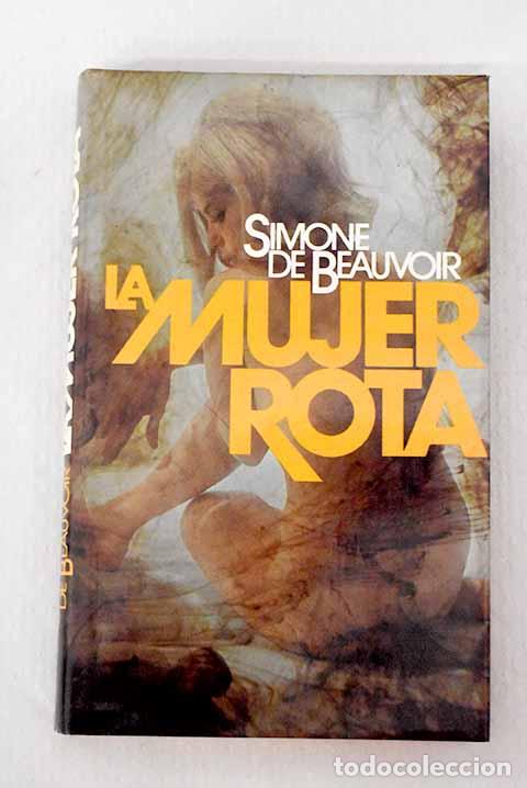 Libri di seconda mano: La mujer rota: Beauvoir, Simone de.- Beauvoir, Simone de