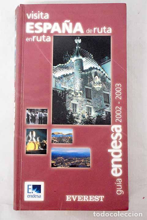 Libri di seconda mano: Visita Espa&ntilde;a de ruta en ruta : gu&iacute;a Endesa 2002-2003