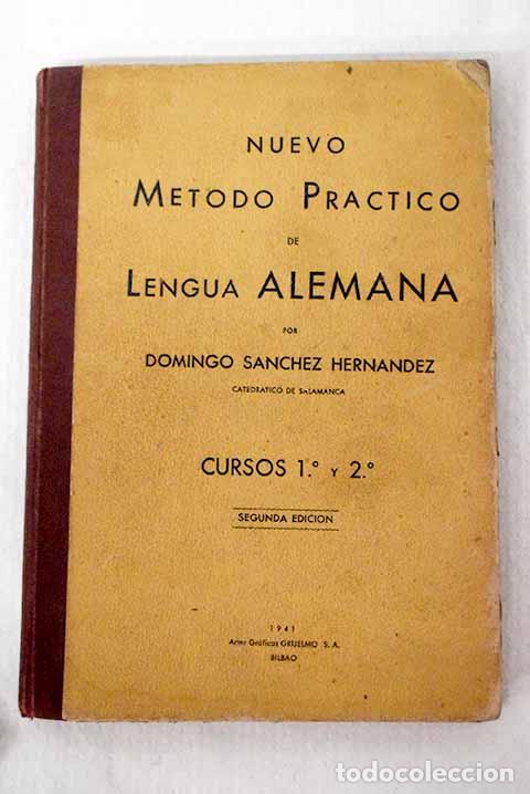 Libri di seconda mano: Nuevo m&eacute;todo pr&aacute;ctico de lengua alemana: cursos 1&ordm; y 2.- S&aacute;nchez Hern&aacute;ndez, Domingo