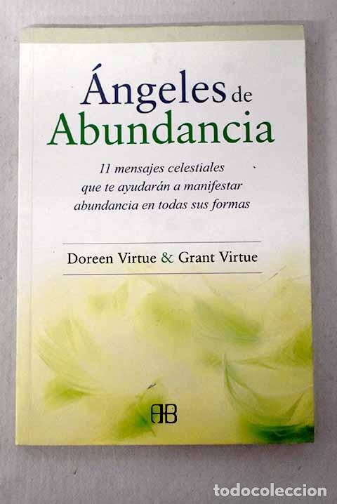 Libri di seconda mano: &Aacute;ngeles de abundancia: 11 mensajes celestiales que te ayudar&aacute;n a manifestar todo tipo de abundancia