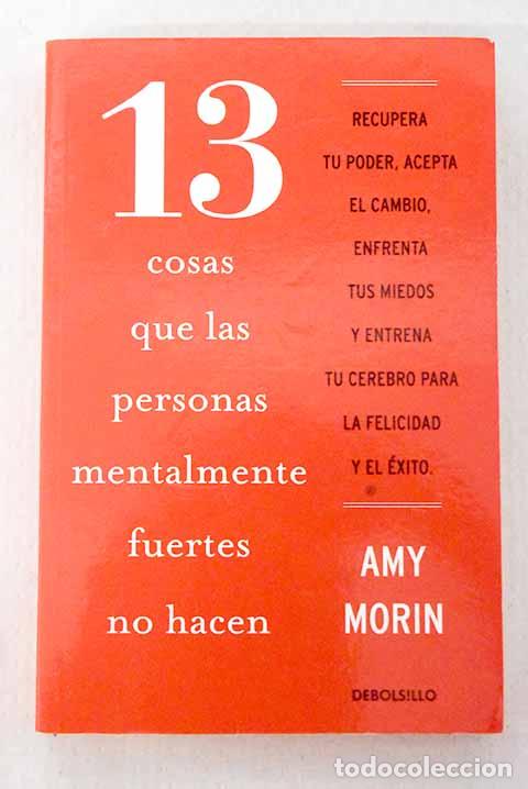 Libri di seconda mano: 13 cosas que las personas mentalmente fuertes no hacen: recupera tu poder, acepta el cambio