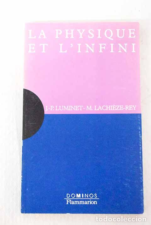 Livros em segunda m&atilde;o: La physique et l infini.- Luminet, J. P.; Lachieze, M.