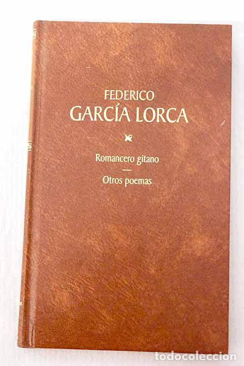 B&uuml;cher: Primer romancero gitano: Odas ; Poemas sueltos I ; Poemas en prosa.- Garc&iacute;a Lorca, Federico