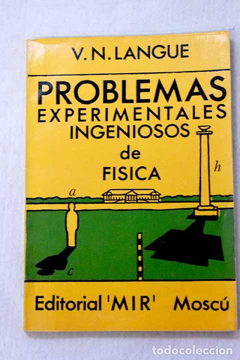 B&uuml;cher: Problemas experimentales ingeniosos de f&iacute;sica.- Langue, Viktor Nikolaevich