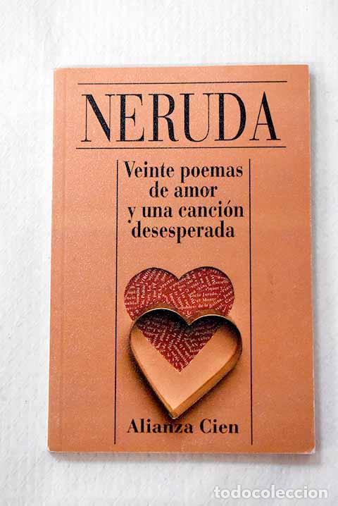 Libros: Veinte poemas de amor y una canci&oacute;n desesperada.- Neruda, Pablo