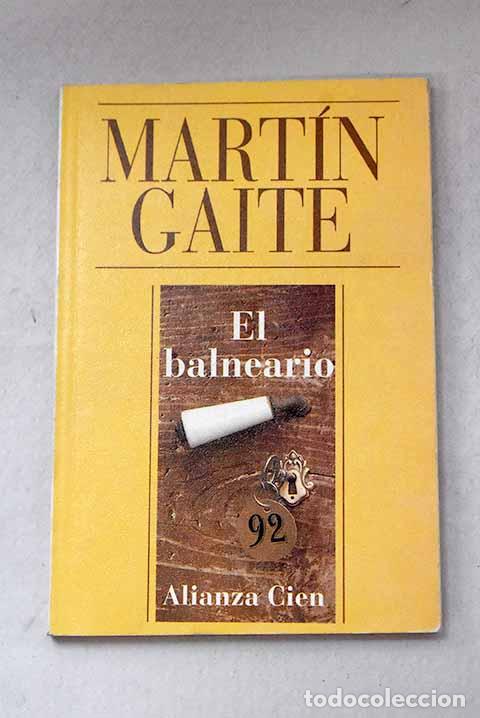 Libri di seconda mano: El balneario: Mart&iacute;n Gaite, Carmen.- Mart&iacute;n Gaite, Carmen
