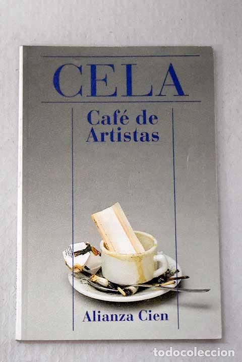 Libri di seconda mano: Caf&eacute; de artistas: Cela, Camilo Jos&eacute;.- Cela, Camilo Jos&eacute;