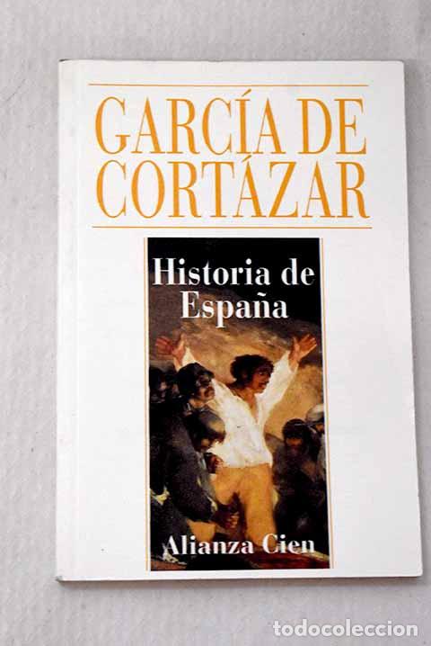 B&uuml;cher: Historia de Espa&ntilde;a: Garc&iacute;a de Cort&aacute;zar, Fernando.- Garc&iacute;a de Cort&aacute;zar, Fernando