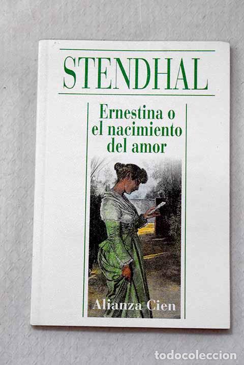 B&uuml;cher: Ernestina o El nacimiento del amor.- Stendhal