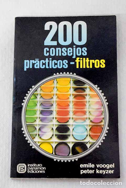 B&uuml;cher: Filtros: [200 consejos pr&aacute;cticos].- Voogel, Emile