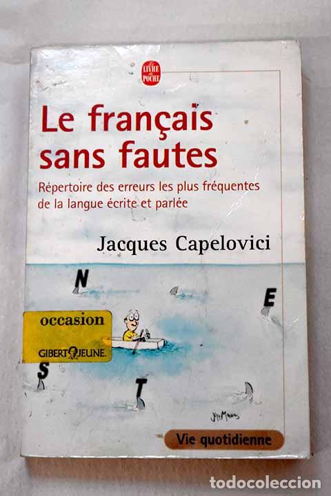 B&uuml;cher: Le francais sans fautes.- Capelovici, Jacques