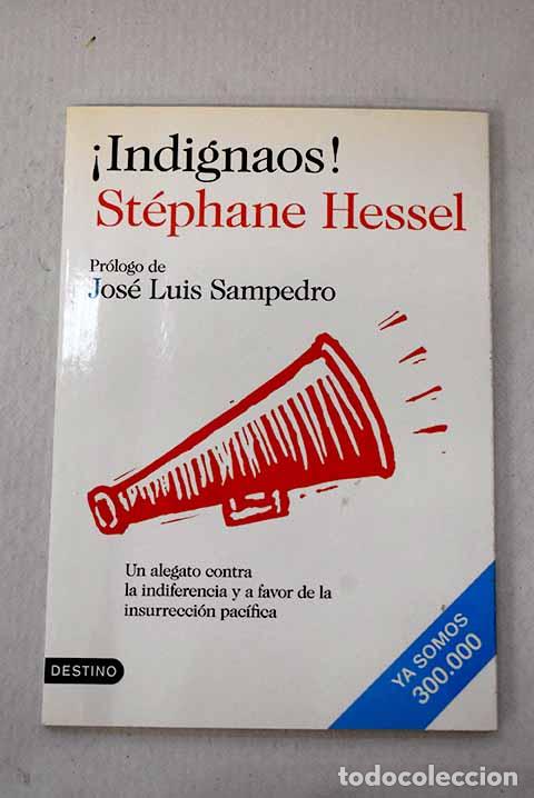 B&uuml;cher: &iexcl;Indignaos!: un alegato contra la indiferencia y a favor de la insurrecci&oacute;n pac&iacute;fica