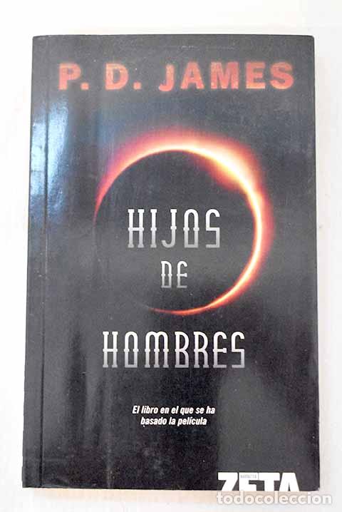 B&uuml;cher: Hijos de hombres: James, P. D..- James, P. D.