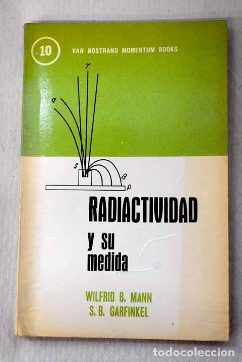 Libros: Radiactividad y su medida.- Mann, Wilfrid B. - Foto 1