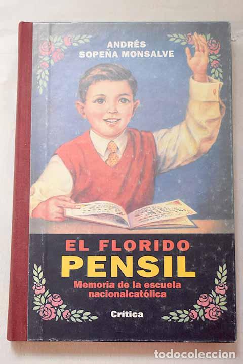 B&uuml;cher: El florido pensil : memoria de la escuela nacionalcat&oacute;lica.- Sope&ntilde;a, Andr&eacute;s