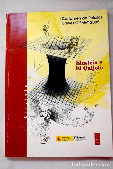 Libri di seconda mano: I Certamen de Relatos Breves CIEMAT 2005 Einstein y El Quijote