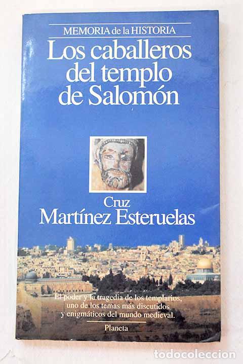 Libri di seconda mano: Los caballeros del templo de Salom&oacute;n.- Mart&iacute;nez Esteruelas, Cruz