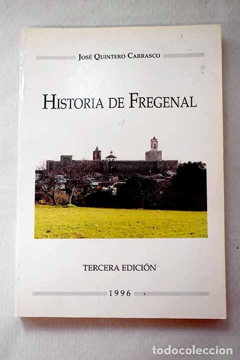 Libri di seconda mano: Historia de Fregenal de la Sierra.- Quintero Carrasco, Jos&eacute;