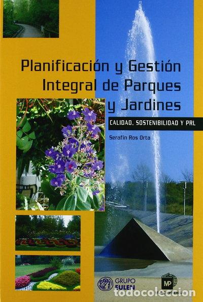 Libros: Planificaci&oacute;n y gesti&oacute;n integral de parques y jardines- 9788484762942