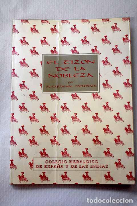 Libri di seconda mano: El tiz&oacute;n de la nobleza.- Mendoza y Bobadilla, Francisco