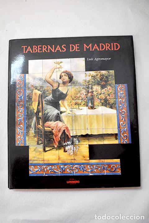 B&uuml;cher: Tabernas de Madrid: Agromayor, Luis.- Agromayor, Luis