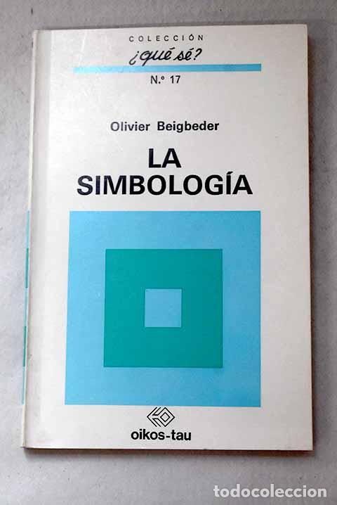 books: La simbolog&iacute;a: Beigbeder, Olivier.- Beigbeder, Olivier